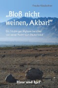 Cover-Bild zum Titel 'Bloß nicht weinen, Akbar!' von 'Frauke Kässbohrer'