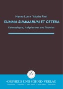 Cover-Bild zum Titel 'SUMMA SUMMARUM ET CETERA' von 'Hanno Lunin, Moritz Pirol'