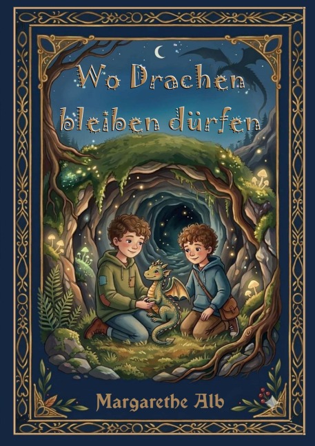 Wo Drachen bleiben dürfen - Margarethe Alb