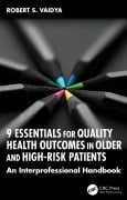 Cover-Bild zum Titel '9 Essentials for Quality Health Outcomes in Older and High-Risk Patients' von 'Robert S. Vaidya'