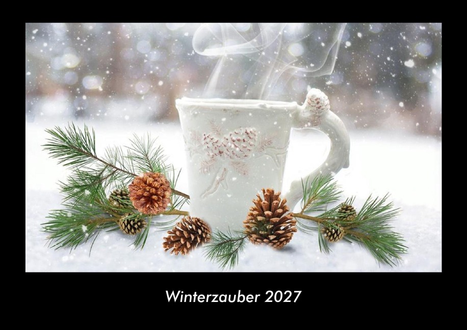 Winterzauber 2027 Fotokalender DIN A3 - Tobias Becker