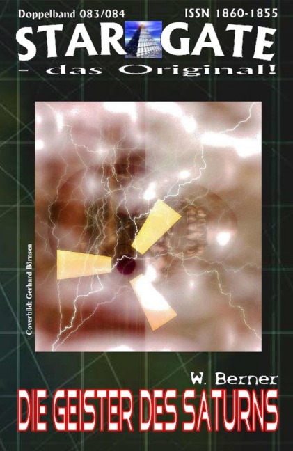STAR GATE 083-084: Die Geister des Saturns - W. Berner
