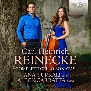 Reinecke:Complete Cello Sonatas - Ana/Carratta Turkalj