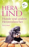Cover-Bild zum Titel 'Hunde und andere Herzensbrecher' von 'Hera Lind'