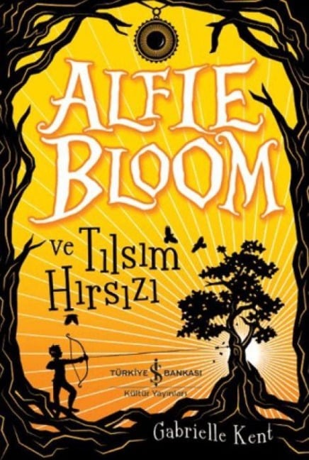 Alfie Bloom ve Tilsim Hirsizi - Gabrielle Kent