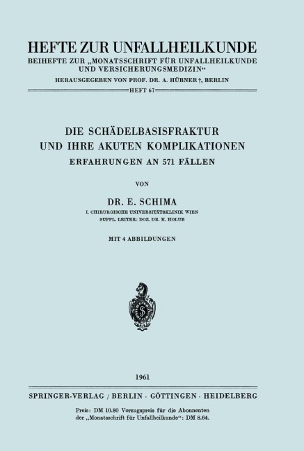 Die Schädelbasisfraktur und Ihre Akuten Komplikationen - E. Schima