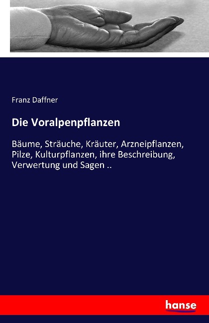 Die Voralpenpflanzen - Franz Daffner