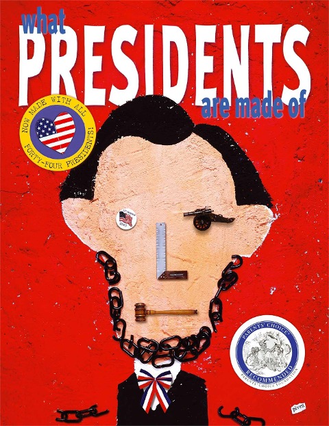 What Presidents Are Made of - 