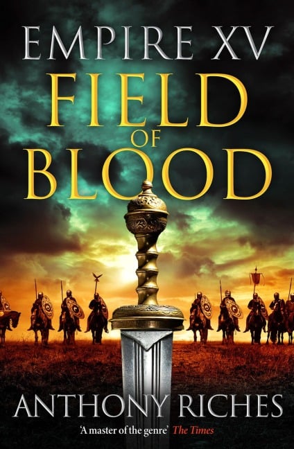 Empire XV: Field of Blood - Anthony Riches
