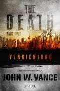 Cover-Bild zum Titel 'VERNICHTUNG (The Death 3)' von 'John W. Vance'