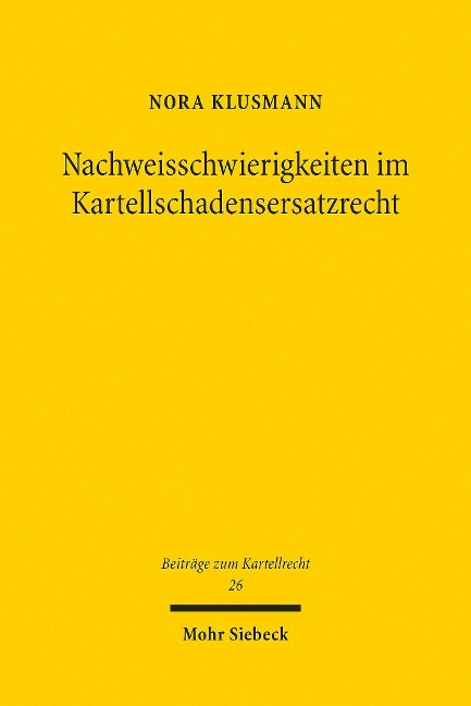 Nachweisschwierigkeiten im Kartellschadensersatzrecht - Nora Klusmann