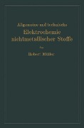 Allgemeine und technische Elektrochemie nichtmetallischer Stoffe - Robert Müller