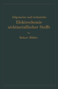 Cover-Bild zum Titel 'Allgemeine und technische Elektrochemie nichtmetallischer Stoffe' von 'Robert Müller'