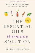 Cover-Bild zum Titel 'The Essential Oils Hormone Solution' von 'Mariza Snyder'