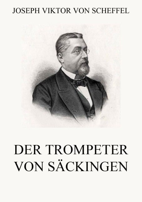 Der Trompeter von Säckingen - Joseph Viktor Von Scheffel