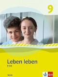 Leben leben 9. Schulbuch Klasse 9. Ausgabe Bayern - 