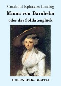 Cover-Bild zum Titel 'Minna von Barnhelm, oder das Soldatenglück' von 'Gotthold Ephraim Lessing'