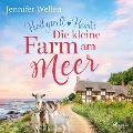 Hollywell Hearts: Die kleine Farm am Meer - Jennifer Wellen