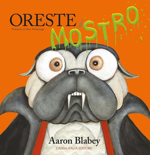 Oreste il mostro - Aaron Blabey