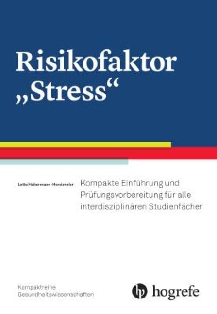 Risikofaktor "Stress" (Kompaktreihe Gesundheitswissenschaften) - Lotte Habermann-Horstmeier