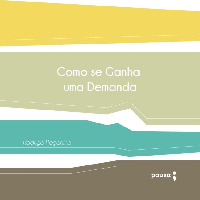 Como se ganha uma demanda - Rodrigo Paganino