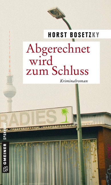 Abgerechnet wird zum Schluss - Horst (-ky) Bosetzky