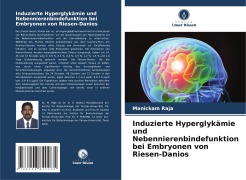 Induzierte Hyperglykämie und Nebennierenbindefunktion bei Embryonen von Riesen-Danios - Manickam Raja