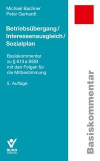 Betriebsübergang / Interessenausgleich / Sozialplan - Michael Bachner, Peter Gerhardt