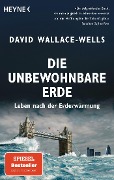 Cover-Bild zum Titel 'Die unbewohnbare Erde' von 'David Wallace-Wells'