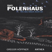 Cover-Bild zum Titel 'Das Polenhaus' von 'Gregor Höppner'