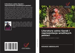 Literatura ustna Garab i reprezentacja wra¿liwych postaci - Kouago Abdoulaye