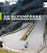 Cover-Bild zum Titel '50 Alpenpässe für Rennradfahrer' von 'Matthias Rotter'