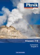 Cover-Bild zum Titel 'Physik plus 7./8. Schuljahr. Schülerbuch Gymnasium Ausgabe A' von 'Udo Backhaus, Gerd Boysen, Stefan Burzin, Jochim Lichtenberger, Klaus Liebers'