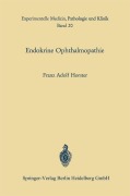 Cover-Bild zum Titel 'Endokrine Ophthalmopathie' von 'F. A. Horster'