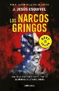 Los Narcos Gringos / The Gringo Drug Lords - J. Jesús Esquivel