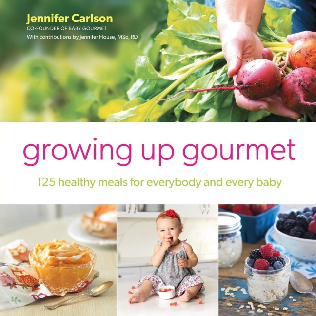 Growing Up Gourmet - Jennifer Carlson