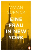 Cover-Bild zum Titel 'Eine Frau in New York' von 'Vivian Gornick'