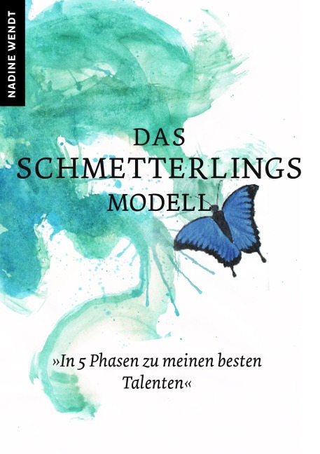 Das Schmetterlingsmodell - Nadine Wendt