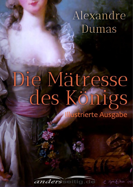 Die Mätresse des Königs - Alexandre Dumas