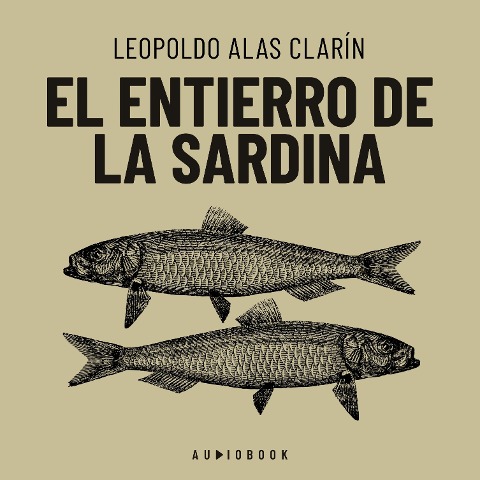 El entierro de la sardina - Leopoldo Alas Clarín