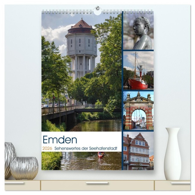 Emden - Sehenswertes der Seehafenstadt (hochwertiger Premium Wandkalender 2026 DIN A2 hoch), Kunstdruck in Hochglanz - Rolf Pötsch