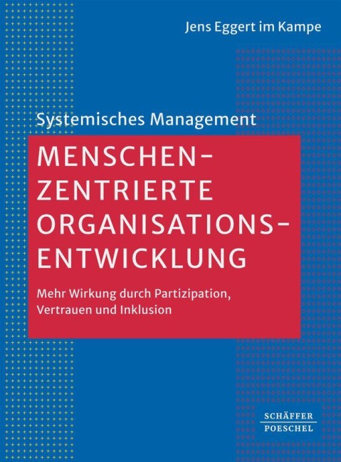 Menschenzentrierte Organisationsentwicklung - Jens Eggert im Kampe