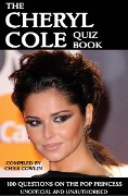Cover-Bild zum Titel 'Cheryl Cole Quiz Book' von 'Chris Cowlin'