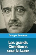 Les grands Cimetières sous la Lune - Georges Bernanos