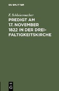 Cover-Bild zum Titel 'Predigt am 17. November 1822 in der Dreifaltigkeitskirche' von 'F. Schleiermacher'