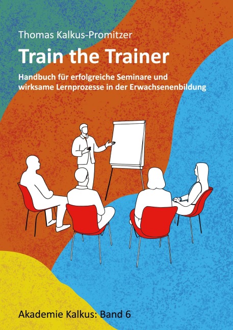 Train the Trainer - Thomas Kalkus-Promitzer
