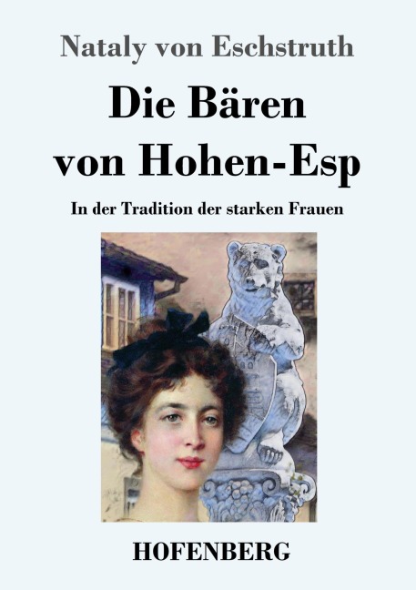 Die Bären von Hohen-Esp - Nataly Von Eschstruth