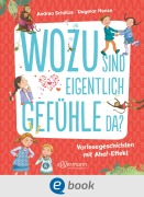 Cover-Bild zum Titel 'Wozu sind eigentlich Gefühle da?' von 'Andrea Schütze'