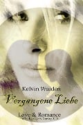 Vergangene Liebe - Kelvin Waiden