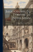 Cover-Bild zum Titel 'Bibliographie De L'oeuvre De Pierre Apian' von ''
